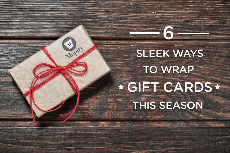Six Great Ways To Wrap A Gift Card This Holiday Mopify Home